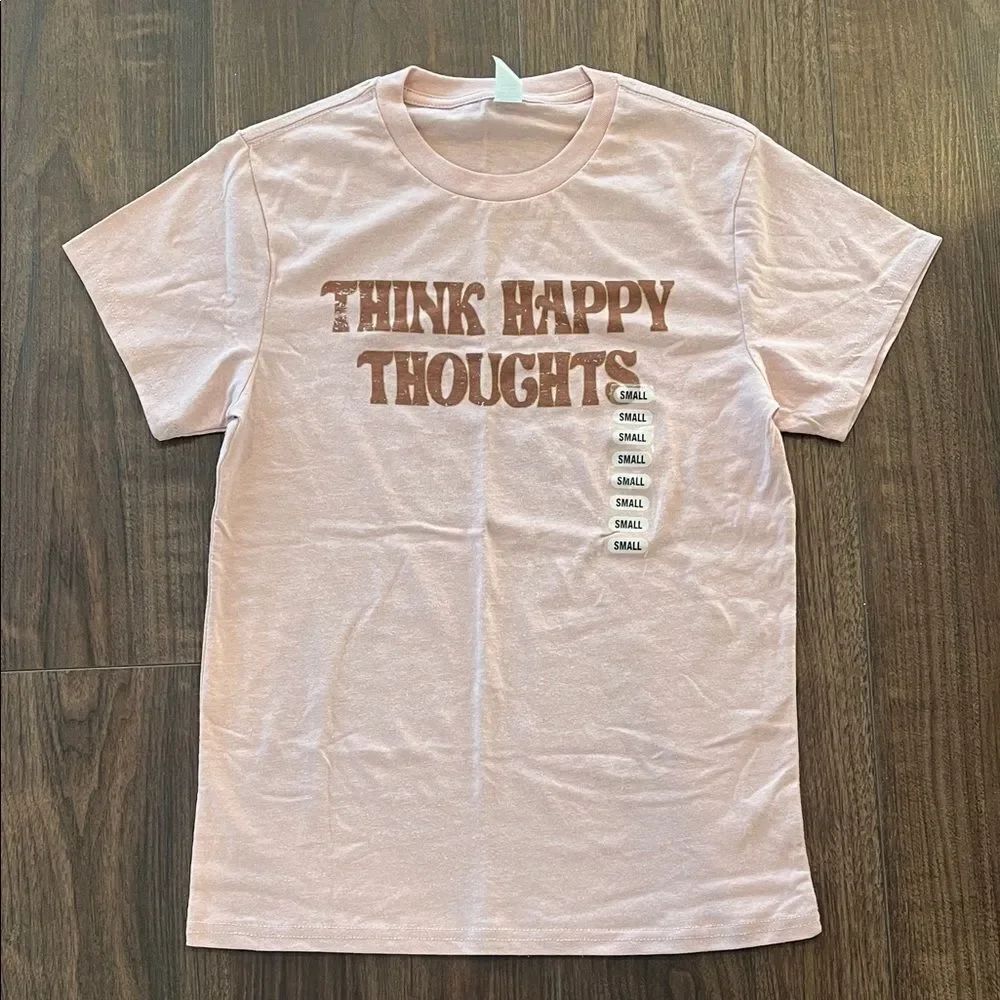 Women’s Generic Tshirt “Think Happy Thoughts 
Size Small